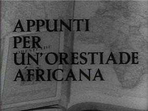 Film still Appunti per un'Orestiade africana